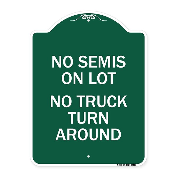 Driveway No Semis on Lot No Truck Turn Around, Green & White Alum, 18" x 24", GW-1824-24127